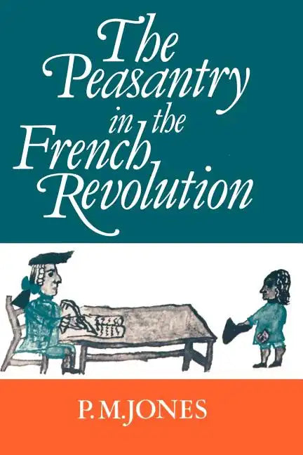 The Peasantry in the French Revolution - Paperback