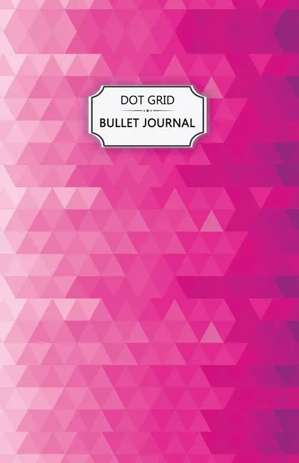 Pink Crystals Dot Grid Bullet Journal: Dot Grid Bullet Journal Notebook - Bullet Planner, Dot Journal, Dotted Paper for Writing Diary, Notes, Sketchin - Paperback