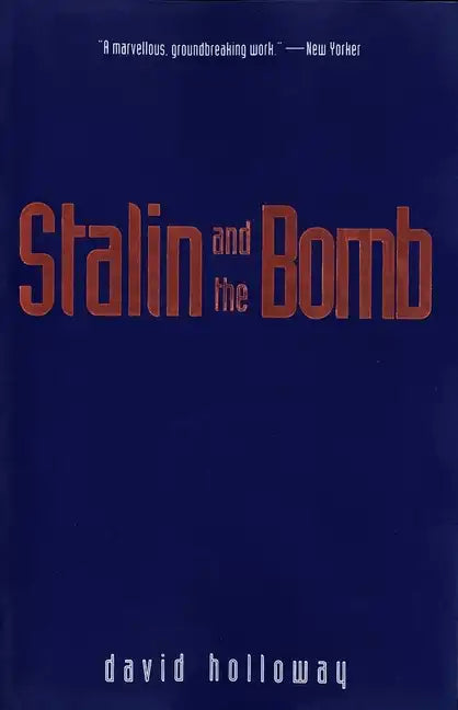 Stalin and the Bomb: The Soviet Union and Atomic Energy, 1939-1956 - Paperback