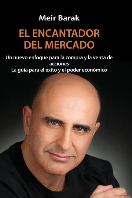 Tu Mentor En El Mercado: Un nuevo enfoque para la compra y la venta de acciones La guia para el exito y el poder economico - Paperback