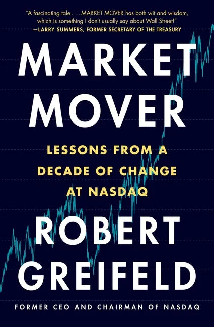Market Mover: Lessons from a Decade of Change at NASDAQ - Paperback