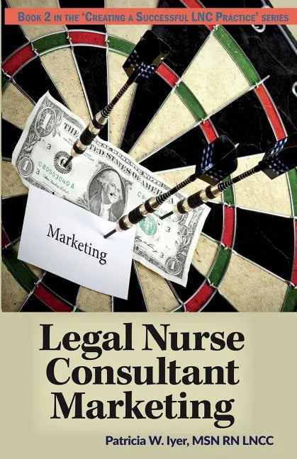 Legal Nurse Consultant Marketing - Paperback