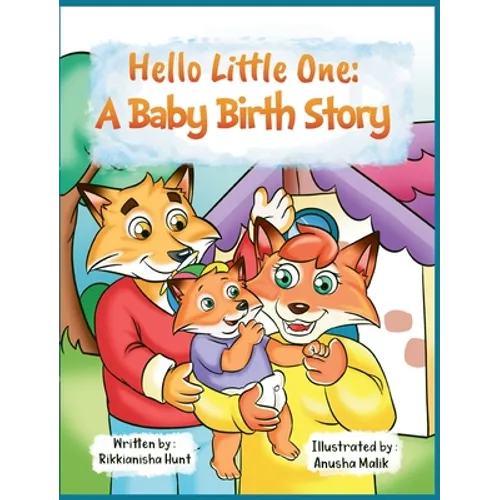 Hello, Little One: A Baby Birth Story - Hardcover