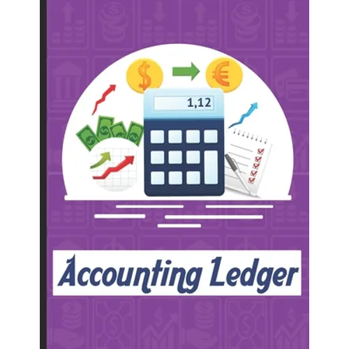 accounting ledgers for bookkeeping: Accounting General Ledge, sustained and long lasting tracking and record keeping Size:8.5"x11" in 100 - Paperback