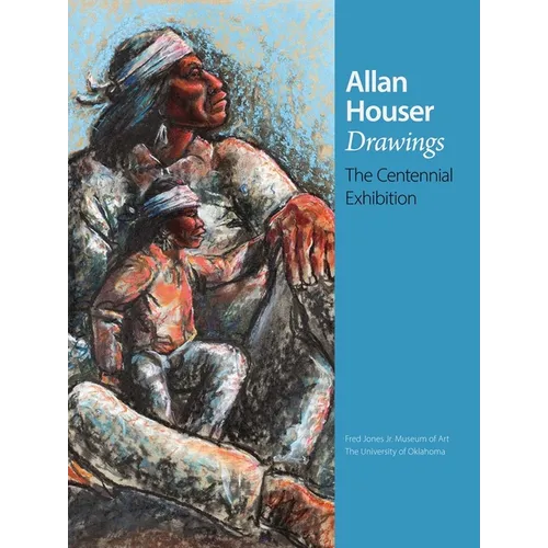 Allan Houser Drawings: The Centennial Exhibition - Paperback