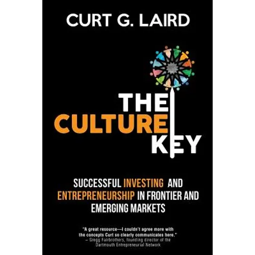 The Culture Key: Successful Investing and Entrepreneurship in Frontier and Emerging Markets - Paperback