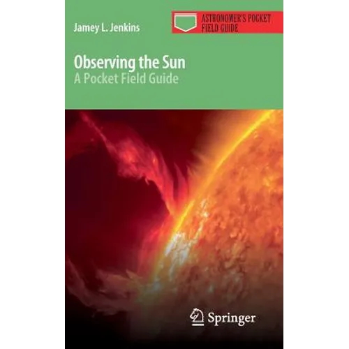 Observing the Sun: A Pocket Field Guide - Paperback