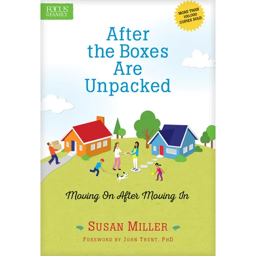 After the Boxes Are Unpacked: Moving on After Moving in - Paperback
