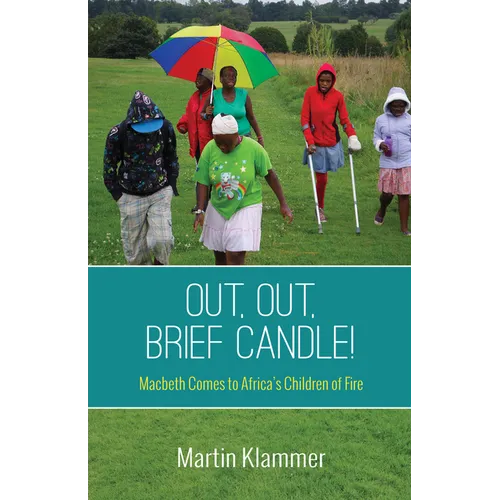 Out, Out, Brief Candle!: Macbeth Comes to Africa's Children of Fire - Paperback