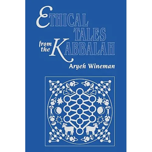 Ethical Tales from the Kabbalah: Stories from the Kabbalistic Ethical Writings - Paperback