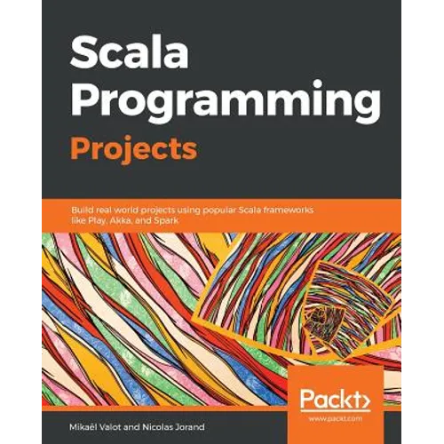 Scala Programming Projects - Paperback