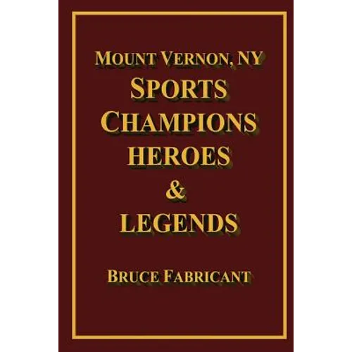 Mount Vernon, NY Sports Champions Heroes & Legends - Paperback