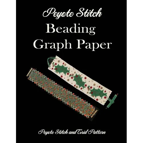 Peyote Stitch Beading Graph Paper Peyote Stitch and Grid Pattern - Paperback