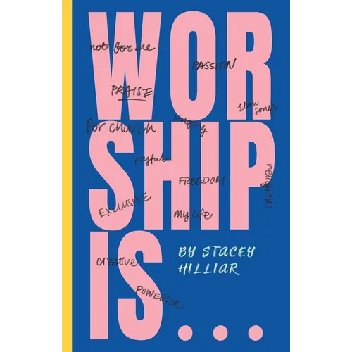 Worship Is... - Paperback