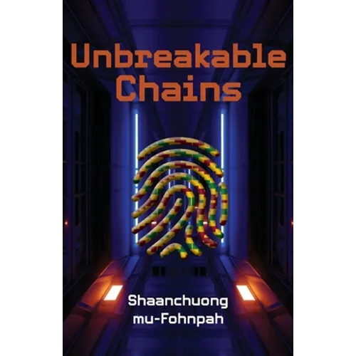 Unbreakable Chains - Paperback