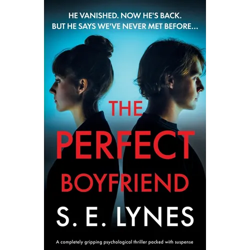 The Perfect Boyfriend: A completely gripping psychological thriller packed with suspense - Paperback