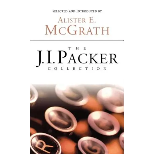 The J.I. Packer Collection - Hardcover
