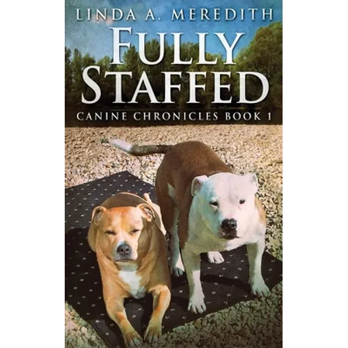 Fully Staffed: A Tale Of Two Staffies - Paperback
