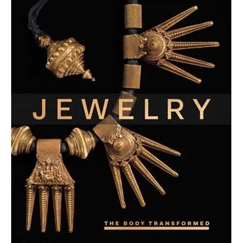 Jewelry: The Body Transformed - Hardcover