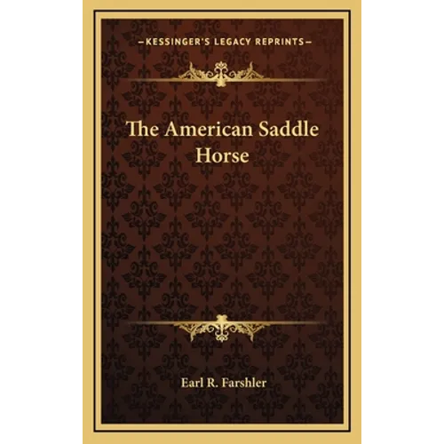 The American Saddle Horse - Hardcover