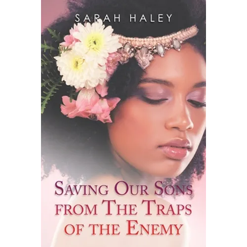 Saving Our Sons from the Traps of the Enemy - Paperback
