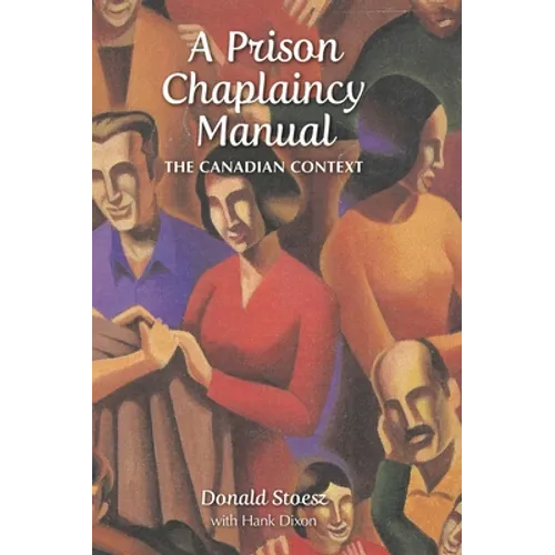 A Prison Chaplaincy Manual: The Canadian Context - Hardcover