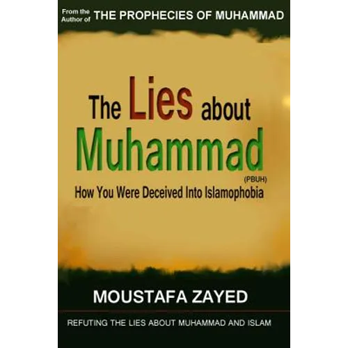 The lies about Muhammad: How You Were Deceived Into Islamophobia - Paperback