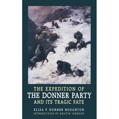 The Expedition of the Donner Party and Its Tragic Fate - Paperback