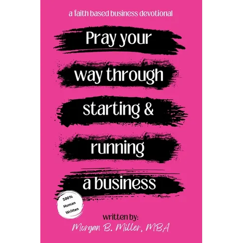 Pray Your Way Through Starting and Running a Business - Paperback