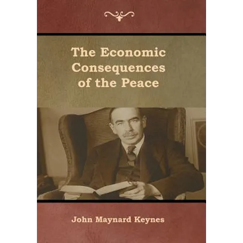The Economic Consequences of the Peace - Hardcover