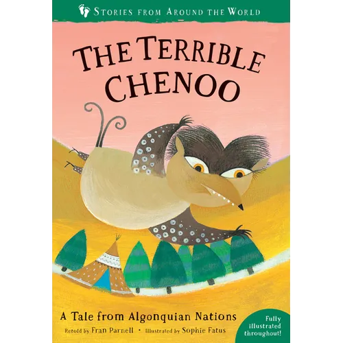 The Terrible Chenoo: A Tale from the Algonquin Nations - Paperback