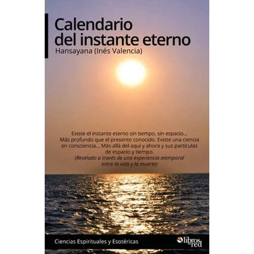 Calendario del instante eterno - Paperback