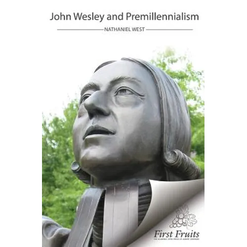 John Wesley and Premillennialism - Paperback