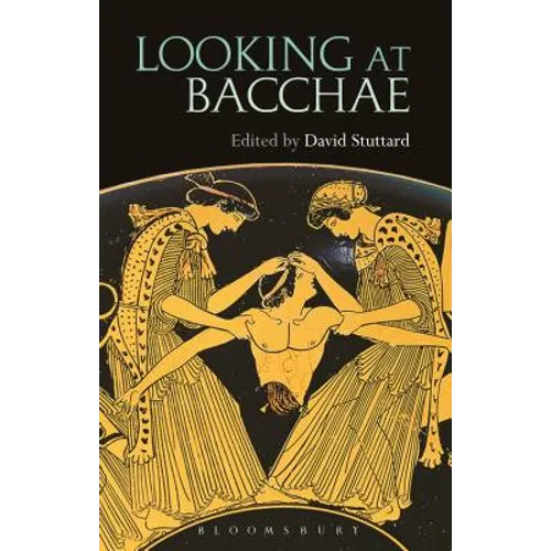 Looking at Bacchae - Paperback
