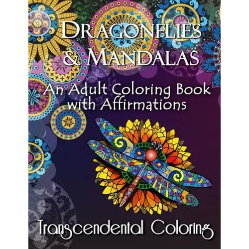 Dragonflies & Mandalas: An Adult Coloring Book with Affirmations - Paperback