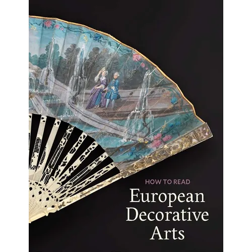 How to Read European Decorative Arts - Paperback
