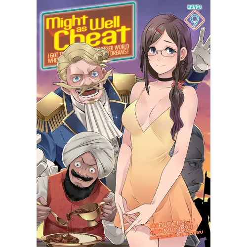Might as Well Cheat: I Got Transported to Another World Where I Can Live My Wildest Dreams! (Manga) Vol. 9 - Paperback