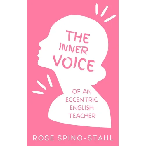 The Inner Thoughts of an Eccentric English Teacher - Paperback