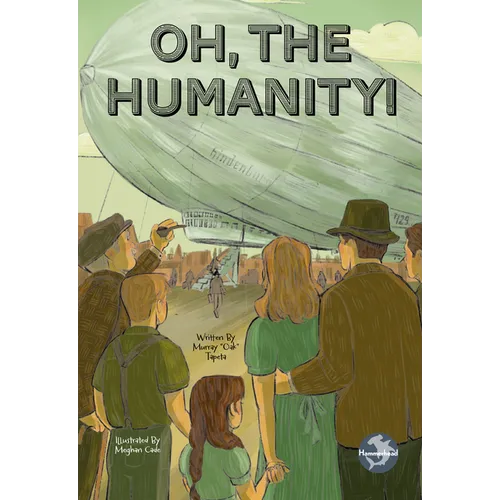 Oh, the Humanity! - Hardcover