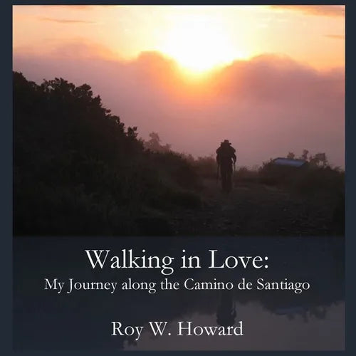 Walking in Love: My Journey along the Camino de Santiago - Paperback