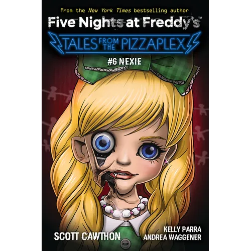 Nexie: An Afk Book (Five Nights at Freddy's: Tales from the Pizzaplex #6) - Paperback