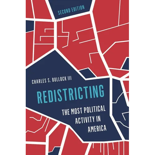 Redistricting: The Most Political Activity in America - Hardcover