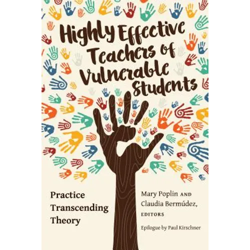 Highly Effective Teachers of Vulnerable Students: Practice Transcending Theory - Paperback