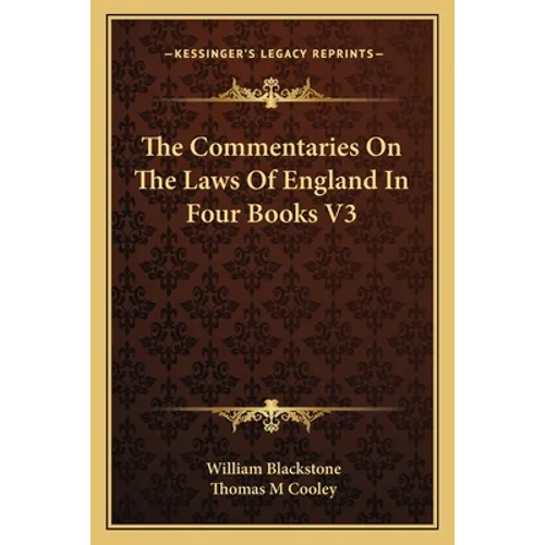 The Commentaries on the Laws of England in Four Books V3 - Paperback