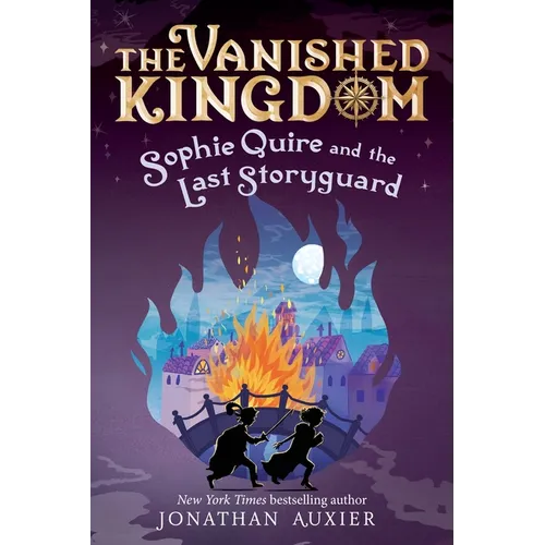 Sophie Quire and the Last Storyguard (the Vanished Kingdom Book 2): Revised Edition - Paperback