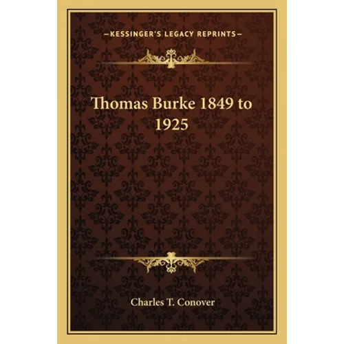 Thomas Burke 1849 to 1925 - Paperback