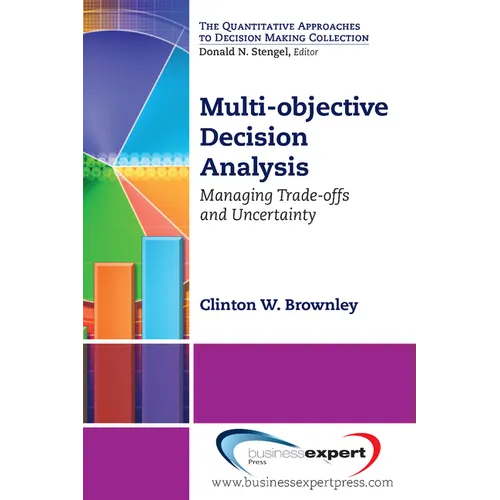 Multi-objective Decision Analysis: Managing Trade-offs and Uncertainty - Paperback