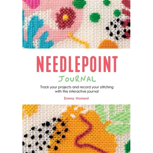 Needlepoint Journal: Track Your Projects and Record Your Stitching with This Interactive Journal - Paperback