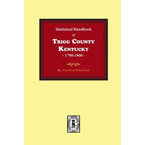 The Statistical Handbook of Trigg County, Kentucky - Paperback