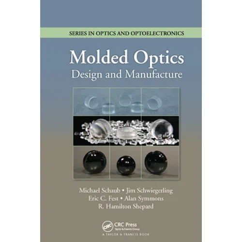 Molded Optics: Design and Manufacture - Paperback